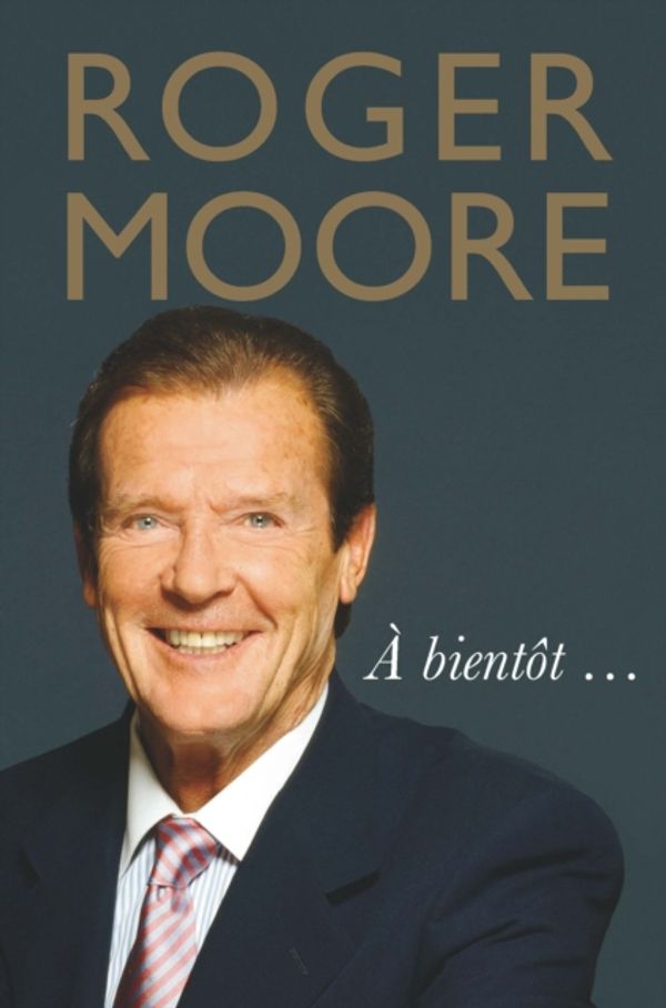 Cover Art for 9781782438618, Getting On ...: Reflections on Life by Roger Moore