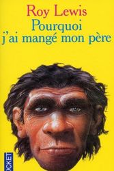 Cover Art for 9782266084376, Pourquoi J'Ai Mange Mon Pere (Pocket) (French Edition) by Roy Lewis