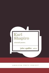 Cover Art for 9781931082341, Karl Shapiro: Selected Poems by Karl Shapiro