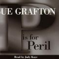 Cover Art for 9781415951309, P Is for Peril by Sue Grafton, Judy Kaye