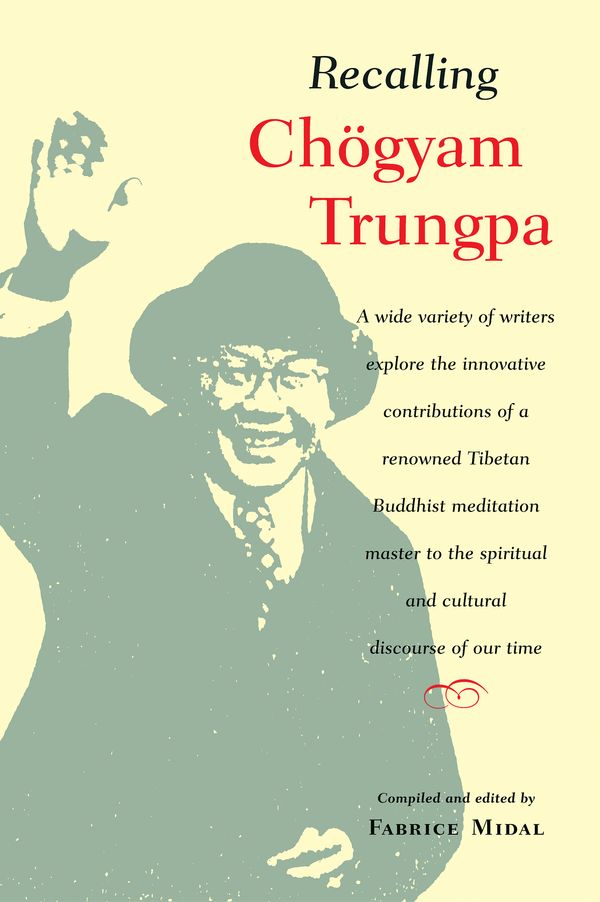 Cover Art for 9781590302071, Recalling Chogyam Trungpa by Fabrice Midal