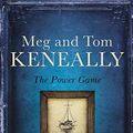 Cover Art for B0759RV3Q2, The Power Game: Book Three, The Monsarrat Series by Meg Keneally, Tom Keneally