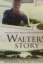 Cover Art for 9781594333088, Walter's Story by Barbara Atwater