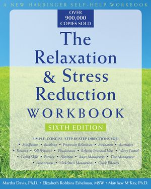 Cover Art for 9781572246782, The Relaxation and Stress Reduction Workbook for Kids by Clair Davies, David Simons, Dr. Matthew McKay, Lawrence Shapiro, Robin Sprague