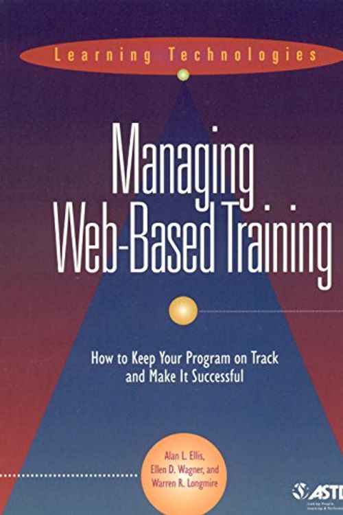 Cover Art for 9781562861155, Managing Web-based Training by Allan L. Ellis