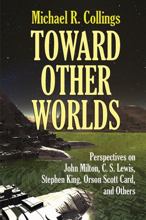 Cover Art for 9781434457929, Toward Other Worlds by Michael R. Collings