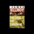 Cover Art for B00005MLQ2, The Cold Six Thousand by James Ellroy