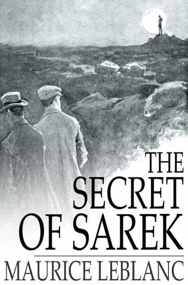 Cover Art for 9781776586653, The Secret of Sarek by Maurice Leblanc