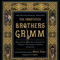 Cover Art for 9780393088861, The Annotated Brothers Grimm by Jacob Grimm