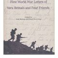 Cover Art for B000VZF8O2, Letters from a Lost Generation : the First World War Letters of Vera Brittain and Four Friends, Roland Leighton, Edward Brittain, Victor Richardson, Geoffrey Thurlow / Edited by Alan Bishop and Mark Bostridge by Vera (1893-1970) Brittain