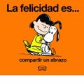 Cover Art for 9789876120494, La Felicidad/ Happiness: Es Compartir Un Abrazo/ Is Share a Hug (Spanish Edition) by Charles M. Schulz