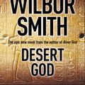 Cover Art for 9780732298227, Desert God by Wilbur Smith