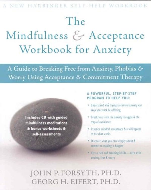 Cover Art for 9781572244993, The Act on Anxiety Workbook by John P. Forsyth, Georg H. Eifert