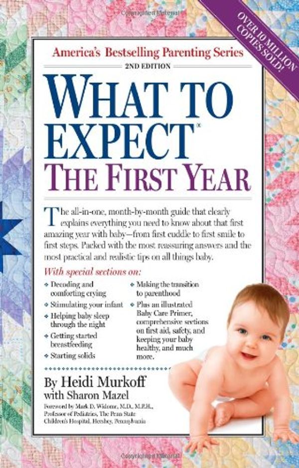 Cover Art for 9780743231886, What to Expect the First Year by Arlene Eisenberg, Heidi E. Murkoff, Sandee E. Hathaway