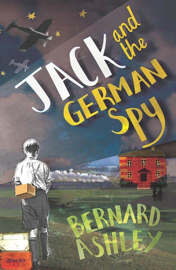 Cover Art for 9780957301368, Jack and the German Spy by Bernard Ashley