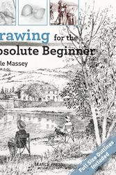 Cover Art for 9781782214557, Drawing for the Absolute Beginner by Carole Massey