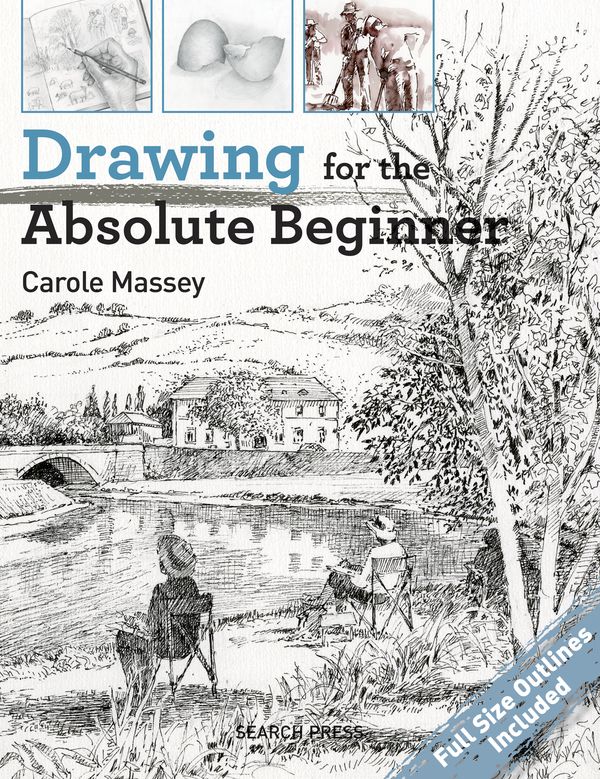 Cover Art for 9781782214557, Drawing for the Absolute Beginner by Carole Massey