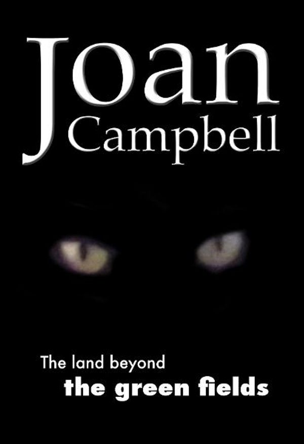 Cover Art for 9781908622006, The Land Beyond the Green Fields by Joan Campbell