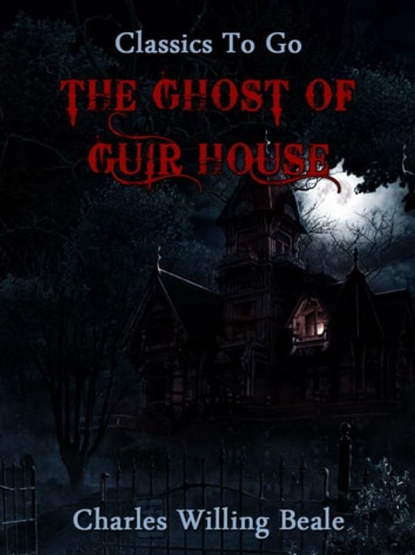 Cover Art for 9783958649682, The Ghost of Guir House by Charles Willing Beale