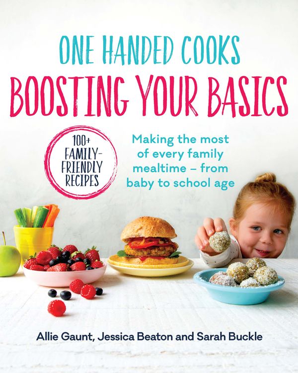 Cover Art for 9780143790181, One Handed CooksBoosting Your Basics by Allie Gaunt, Jessica Beaton