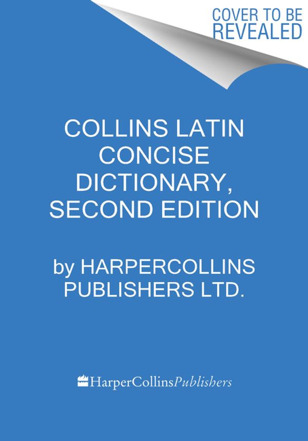 Cover Art for 9780062791597, Collins Latin Concise Dictionary, Second Edition by Harpercollins Publishers Ltd