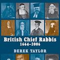 Cover Art for 9780853036111, British Chief Rabbis: 1664-2006 by Derek Taylor