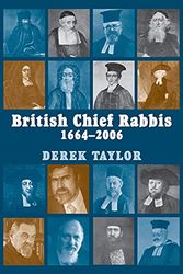 Cover Art for 9780853036111, British Chief Rabbis: 1664-2006 by Derek Taylor