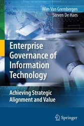 Cover Art for 9780387848815, Enterprise Governance of Information Technology: Achieving Strategic Alignment and Value by Wim Van Grembergen