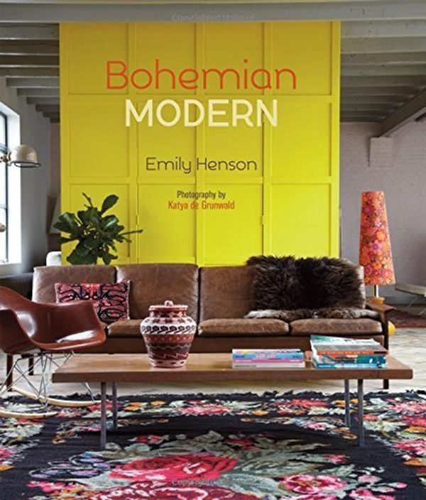 Cover Art for B00YDJFFEA, Bohemian Modern: Imaginative and Affordable Ideas for a Creative and Beautiful Home by Emily Henson (2015-02-12) by Emily Henson