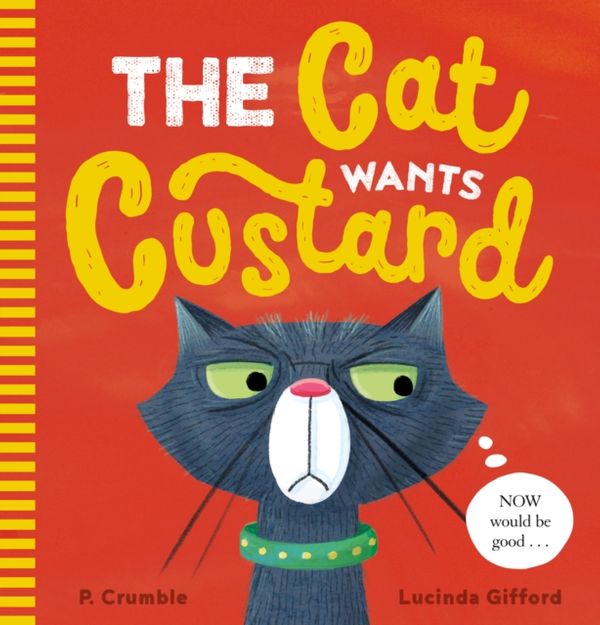 Cover Art for 9781407174105, The Cat Wants Custard by P. Crumble