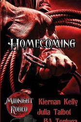Cover Art for 9781610407809, Midnight RodeoHomecoming by Ba Tortuga, Julia Talbot, Kiernan Kelly