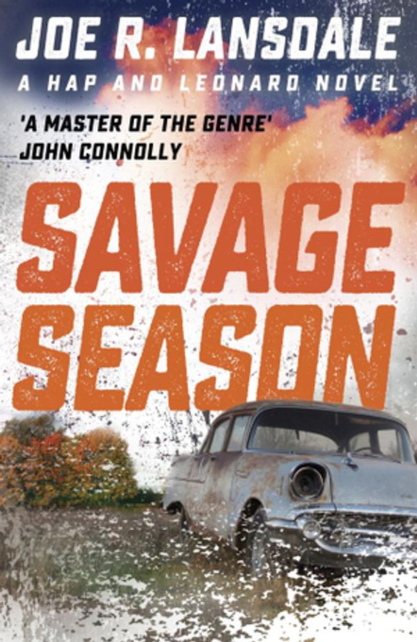 Cover Art for 9781473633483, Savage Season: Hap and Leonard Book 1 by Joe R. Lansdale