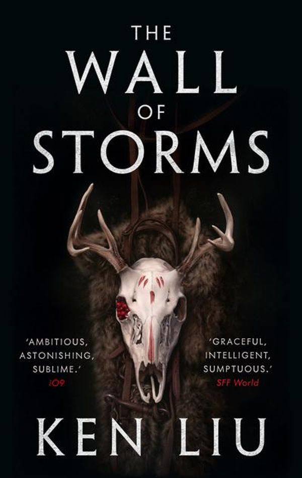 Cover Art for 9781784973261, The Wall of Storms by Ken Liu