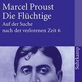 Cover Art for 9783518456460, Auf der Suche nach der verlorenen Zeit 6. Die Flüchtige by Marcel Proust