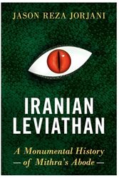 Cover Art for 9781912975419, Iranian Leviathan by Jason Reza Jorjani