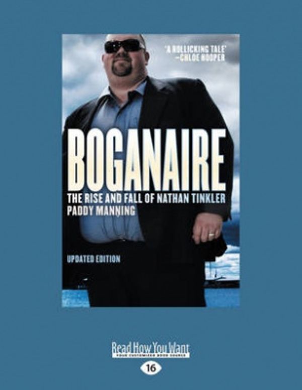 Cover Art for 9781458791498, Boganaire: The Rise and Fall of Nathan Tinkler by Manning Paddy
