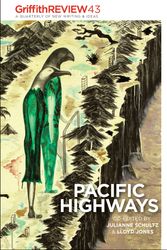 Cover Art for 9781922182241, Pacific Highways: Griffith Review 43 by Julianne Schultz