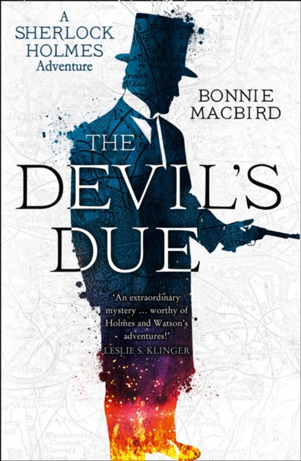 Cover Art for 9780008195076, The Devil’s Due (A Sherlock Holmes Adventure) by Bonnie MacBird