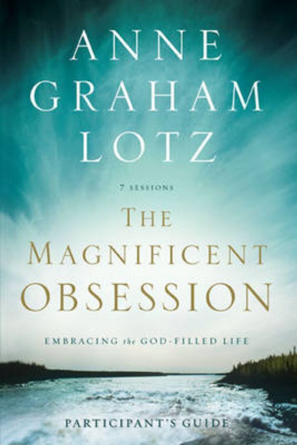 Cover Art for 9780310889526, The Magnificent Obsession Pack by Lotz, Anne Graham