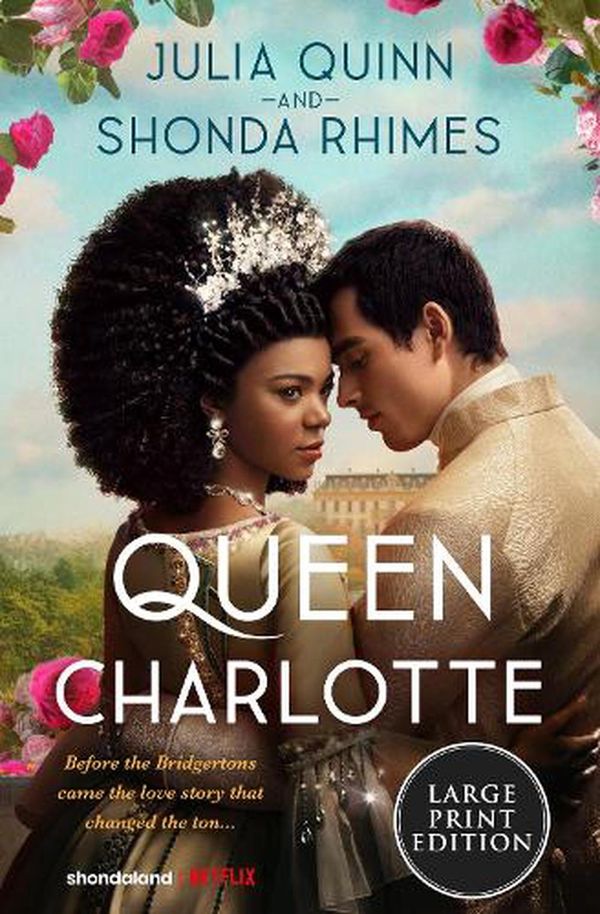 Cover Art for 9780063307704, Queen Charlotte by Julia Quinn, Shonda Rhimes