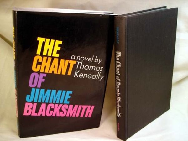 Cover Art for 9780670211654, The Chant of Jimmie Blacksmith by Thomas Keneally