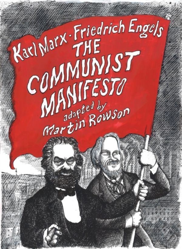 Cover Art for 9781910593493, The Communist Manifesto: A Graphic Novel by Martin Rowson