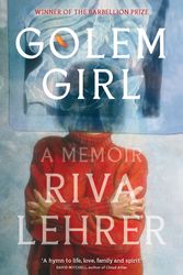 Cover Art for 9780349014838, Golem Girl: A Memoir by Riva Lehrer