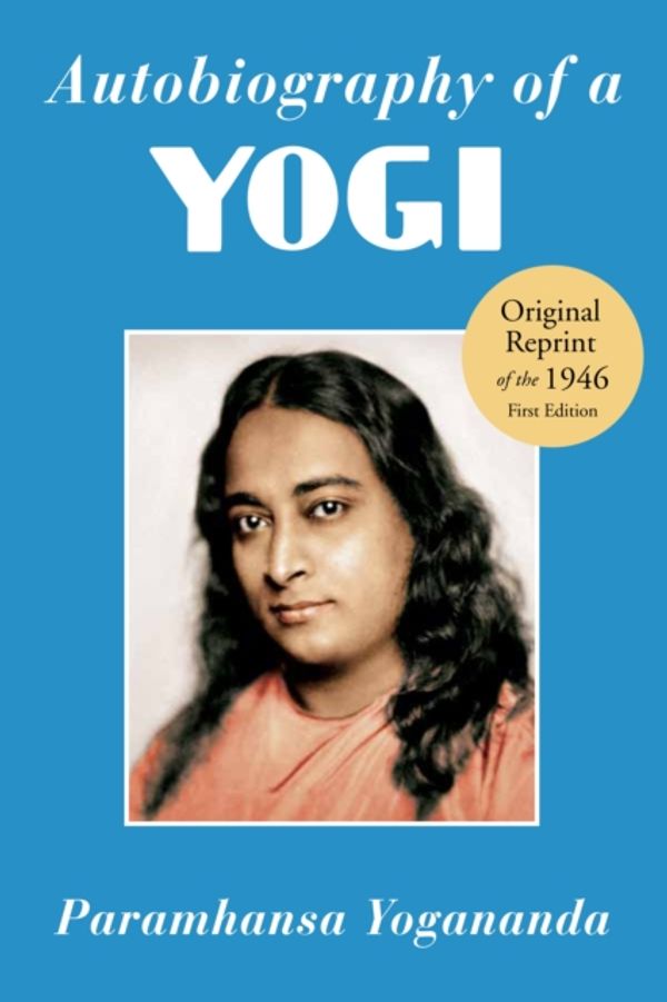 Cover Art for 9781565892125, Autobiography of a Yogi: Reprint of the Philosophical Library 1946 First Edition by Paramahansa Yogananda