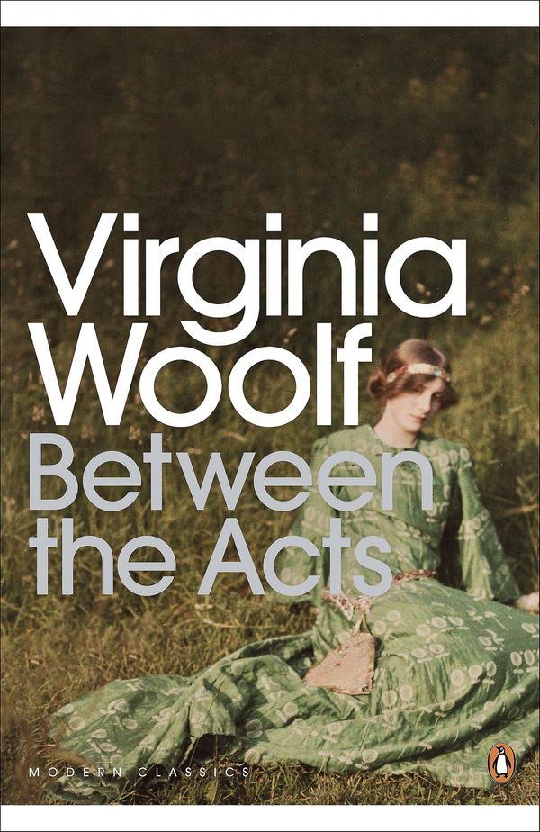 Cover Art for 9780141903057, Between the Acts by Virginia Woolf