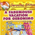 Cover Art for 9781439587355, A Fabumouse Vacation for Geronimo by Geronimo Stilton