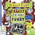 Cover Art for 9781489398123, Family, Friends and Furry Creatures (Tom Gates (12)) by Liz Pichon