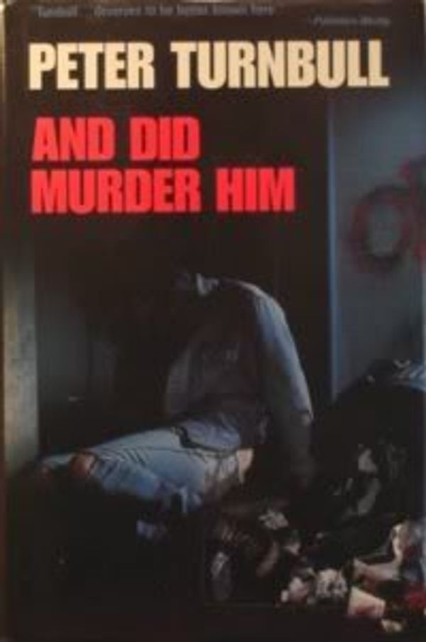 Cover Art for 9780312058135, And Did Murder Him by Peter Turnbull
