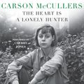 Cover Art for 9780060782627, The Heart Is A Lonely Hunter by Carson McCullers