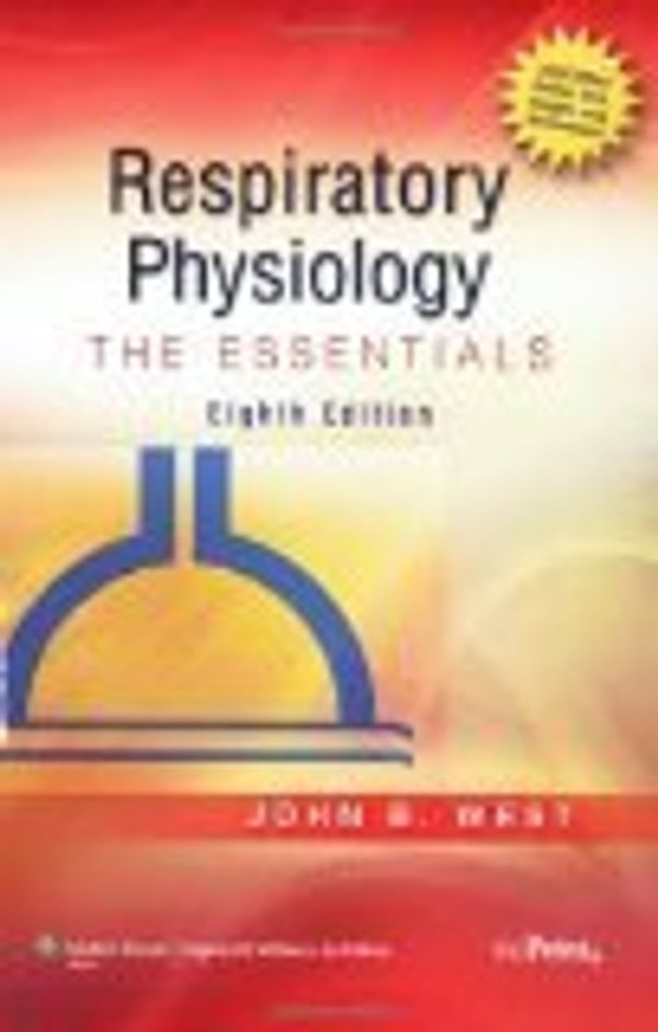 Cover Art for B009O2ZBNG, Respiratory Physiology: The Essentials 8th Edition by West, John B. [Paperback] by Unknown